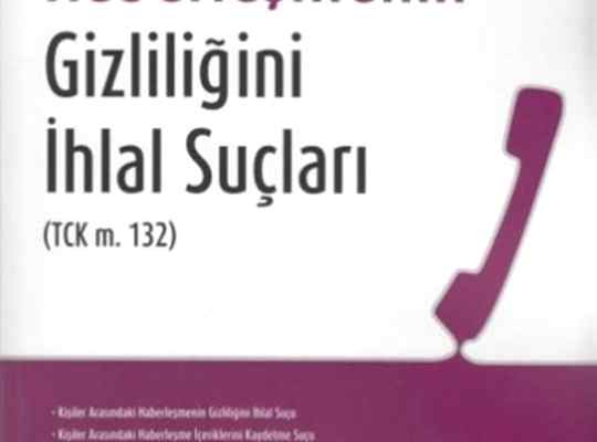 Haberleşmenin Gizliliğini İhlal Suçları